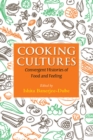 Cooking Cultures : Convergent Histories of Food and Feeling - eBook