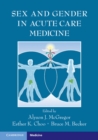 Sex and Gender in Acute Care Medicine - eBook