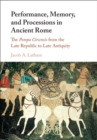 Performance, Memory, and Processions in Ancient Rome : The Pompa Circensis from the Late Republic to Late Antiquity - eBook