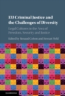 EU Criminal Justice and the Challenges of Diversity : Legal Cultures in the Area of Freedom, Security and Justice - eBook