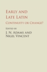 Early and Late Latin : Continuity or Change? - eBook