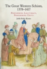 Great Western Schism, 1378-1417 : Performing Legitimacy, Performing Unity - eBook