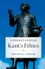 Understanding Kant's Ethics - eBook