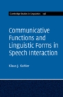 Communicative Functions and Linguistic Forms in Speech Interaction: Volume 156 - eBook