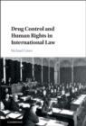 Drug Control and Human Rights in International Law - eBook
