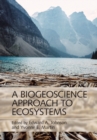 Biogeoscience Approach to Ecosystems - eBook