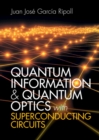 Quantum Information and Quantum Optics with Superconducting Circuits - eBook