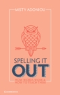 Spelling It Out : How Words Work and How to Teach Them - eBook