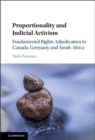 Proportionality and Judicial Activism : Fundamental Rights Adjudication in Canada, Germany and South Africa - eBook