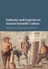 Authority and Expertise in Ancient Scientific Culture - eBook