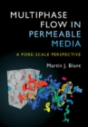 Multiphase Flow in Permeable Media : A Pore-Scale Perspective - eBook