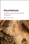 Mixed Methods : Interviews, Surveys, and Cross-Cultural Comparisons - eBook