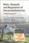 Risks, Rewards and Regulation of Unconventional Gas : A Global Perspective - eBook