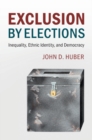 Exclusion by Elections : Inequality, Ethnic Identity, and Democracy - eBook