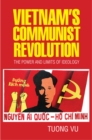 Vietnam's Communist Revolution : The Power and Limits of Ideology - eBook