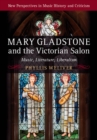Mary Gladstone and the Victorian Salon : Music, Literature, Liberalism - eBook