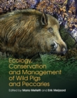 Ecology, Conservation and Management of Wild Pigs and Peccaries - eBook