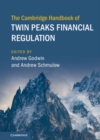 Cambridge Handbook of Twin Peaks Financial Regulation - eBook