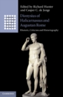 Dionysius of Halicarnassus and Augustan Rome : Rhetoric, Criticism and Historiography - eBook