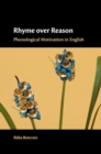 Rhyme over Reason : Phonological Motivation in English - eBook