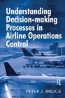 Understanding Decision-making Processes in Airline Operations Control - eBook