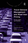 Travel Demand Management and Road User Pricing : Success, Failure and Feasibility - eBook