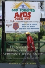 Transforming Masculinities in African Christianity : Gender Controversies in Times of AIDS - eBook