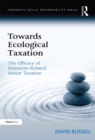 Towards Ecological Taxation : The Efficacy of Emissions-Related Motor Taxation - eBook