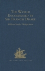 The World Encompassed by Sir Francis Drake : Being his next voyage to that to Nombre de Dios. Collated with an unpublished manuscript of Francis Fletcher, chaplain to the expedition - eBook
