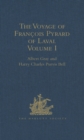 The Voyage of Francois Pyrard of Laval to the East Indies, the Maldives, the Moluccas, and Brazil : Volume I - eBook