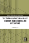 The Typographic Imaginary in Early Modern English Literature - eBook
