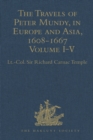 The Travels of Peter Mundy, in Europe and Asia, 1608-1667 : Volumes I-V - eBook