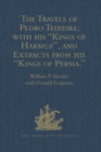 The Travels of Pedro Teixeira; with his 'Kings of Harmuz', and Extracts from his 'Kings of Persia' - eBook