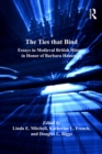 The Ties that Bind : Essays in Medieval British History in Honor of Barbara Hanawalt - eBook