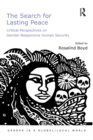 The Search for Lasting Peace : Critical Perspectives on Gender-Responsive Human Security - eBook