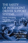 The Safety of Intelligent Driver Support Systems : Design, Evaluation and Social Perspectives - eBook