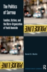 The Politics of Sorrow : Families, Victims, and the Micro-Organization of Youth Homicide - eBook