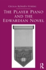 The Player Piano and the Edwardian Novel - eBook