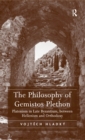 The Philosophy of Gemistos Plethon : Platonism in Late Byzantium, between Hellenism and Orthodoxy - eBook