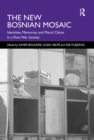 The New Bosnian Mosaic : Identities, Memories and Moral Claims in a Post-War Society - eBook