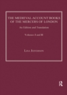 The Medieval Account Books of the Mercers of London : An Edition and Translation - eBook