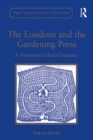 The Loudons and the Gardening Press : A Victorian Cultural Industry - eBook
