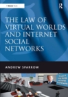 The Law of Virtual Worlds and Internet Social Networks - eBook