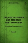 The Judicial System and Reform in Post-Mao China : Stumbling Towards Justice - eBook