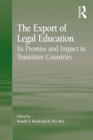 The Export of Legal Education : Its Promise and Impact in Transition Countries - eBook