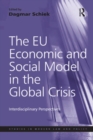 The EU Economic and Social Model in the Global Crisis : Interdisciplinary Perspectives - eBook