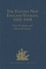 The English New England Voyages, 1602-1608 - eBook