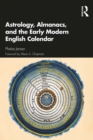 Astrology, Almanacs, and the Early Modern English Calendar - eBook