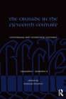 The Crusade in the Fifteenth Century : Converging and competing cultures - eBook