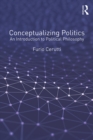 Conceptualizing Politics : An Introduction to Political Philosophy - eBook